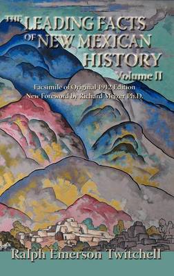 Book cover for The Leading Facts of New Mexican History, Vol. II (Hardcover)