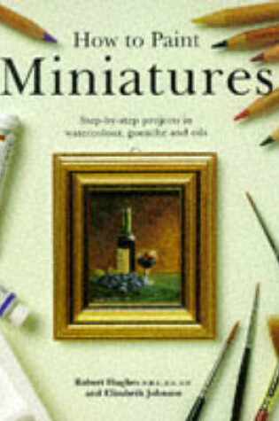 Cover of How to Paint Miniatures