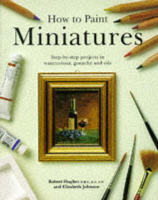Book cover for How to Paint Miniatures