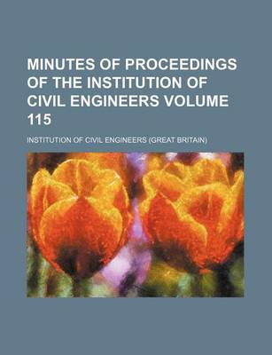 Book cover for Minutes of Proceedings of the Institution of Civil Engineers Volume 115