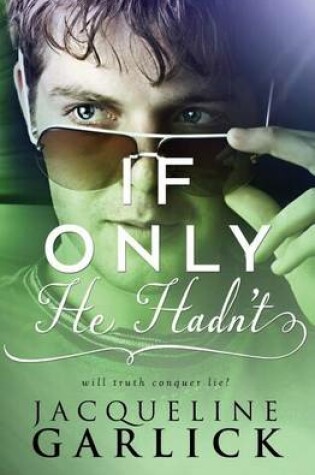 Cover of If Only He Hadn't...
