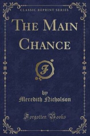 Cover of The Main Chance (Classic Reprint)