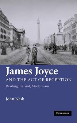 Book cover for James Joyce and the Art of Reception: Reading, Ireland, Modernism