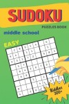 Book cover for Easy Sudoku Puzzles Book For Middle School Riddles 300+