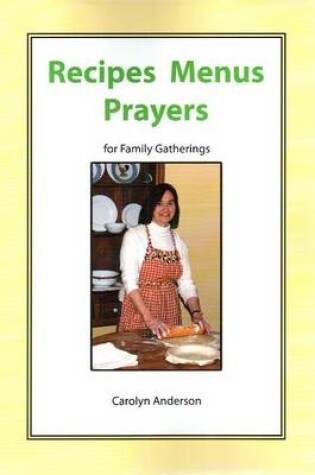 Cover of Recipes Menus Prayers for Family Gatherings