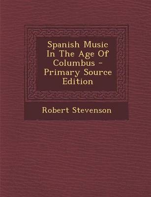 Book cover for Spanish Music in the Age of Columbus