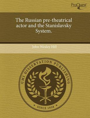 Book cover for The Russian Pre-Theatrical Actor and the Stanislavsky System