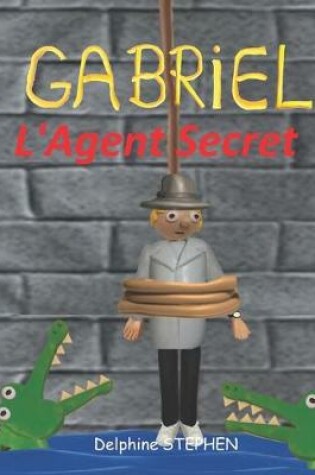 Cover of Gabriel l'Agent Secret