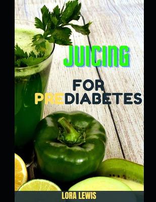 Book cover for Juicing for Prediabetes