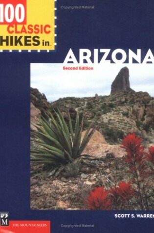 Cover of 100 Classic Hikes in Arizona