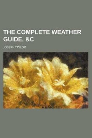 Cover of The Complete Weather Guide, &C