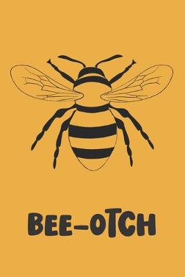 Book cover for Bee-Otch