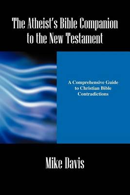 Book cover for The Atheist's Bible Companion to the New Testament