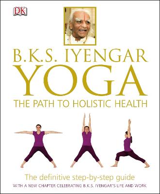 Book cover for BKS Iyengar Yoga The Path to Holistic Health