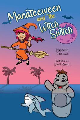 Cover of Manateeween and The Witch Switch