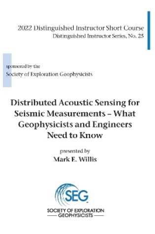 Cover of Distributed Acoustic Sensing for Seismic Measurements