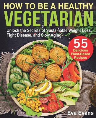 Book cover for How to Be a Healthy Vegetarian