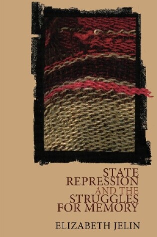 Cover of State Repression and the Struggles for Memory