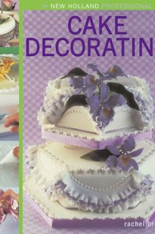 Cover of New Holland Professional: Cake Decorating