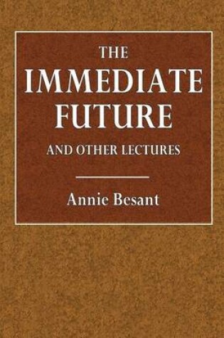 Cover of The Immediate Future and Other Lectures