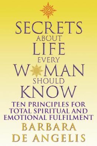 Cover of Secrets About Life Every Woman Should Know