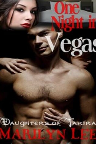 Cover of Daughters of Takira: One Night In Vegas