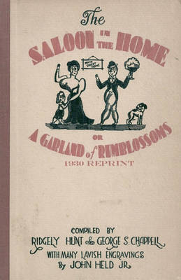 Book cover for The Saloon in the Home or a Garland of Rumblossoms 1930 Reprint