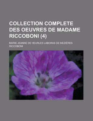 Book cover for Collection Complete Des Oeuvres de Madame Riccoboni (4)