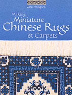 Book cover for Making Miniature Chinese Rugs and Carpets