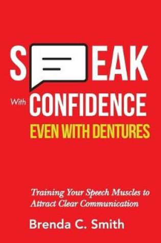 Cover of Speak With Confidence Even With Dentures