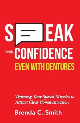 Cover of Speak With Confidence Even With Dentures