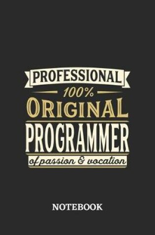 Cover of Professional Original Programmer Notebook of Passion and Vocation