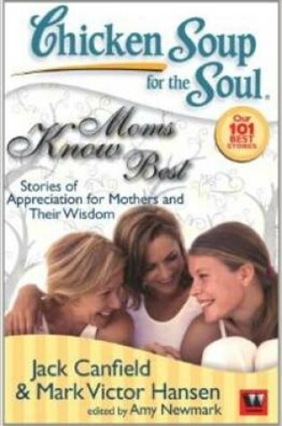 Cover of Chicken Soup for the Soul Mom Know Best