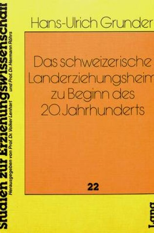 Cover of Das Schweizerische Landerziehungsheim Zu Beginn Des 20. Jahrhunderts