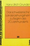 Book cover for Das Schweizerische Landerziehungsheim Zu Beginn Des 20. Jahrhunderts