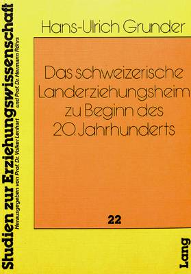 Cover of Das Schweizerische Landerziehungsheim Zu Beginn Des 20. Jahrhunderts