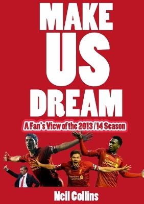 Book cover for Make Us Dream: A Fan's View of the 2013/14 Season