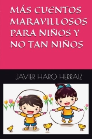 Cover of Más Cuentos Maravillosos Para Niños Y No Tan Niños
