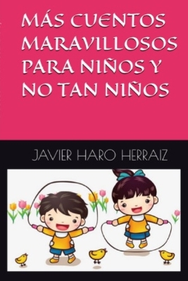 Book cover for Más Cuentos Maravillosos Para Niños Y No Tan Niños