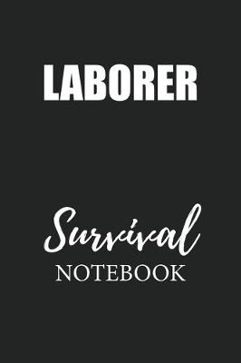 Book cover for Laborer Survival Notebook