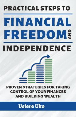 Book cover for Practical Steps to Financial Freedom and Independence