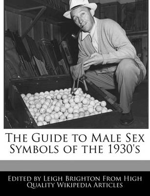 Book cover for The Guide to Male Sex Symbols of the 1930's