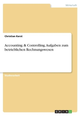 Book cover for Accounting & Controlling. Aufgaben zum betrieblichen Rechnungswesen