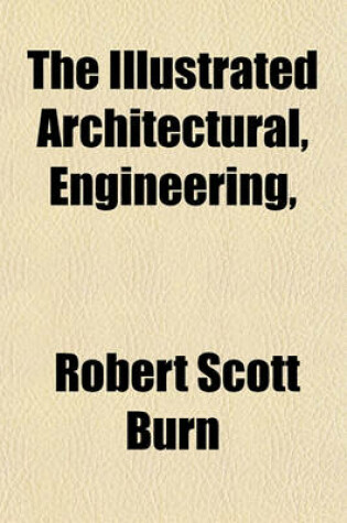 Cover of The Illustrated Architectural, Engineering,