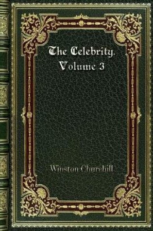 Cover of The Celebrity. Volume 3
