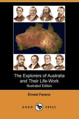 Book cover for The Explorers of Australia and Their Life-Work (Illustrated Edition)