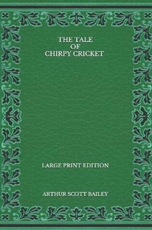 Cover of The Tale of Chirpy Cricket - Large Print Edition