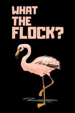 Cover of What The Flock?