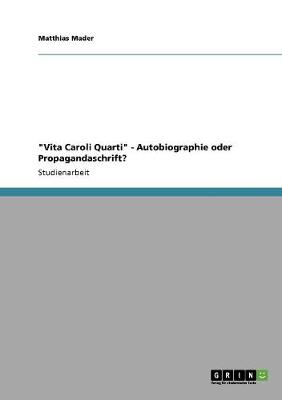 Book cover for Vita Caroli Quarti - Autobiographie oder Propagandaschrift?