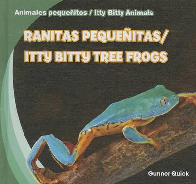 Cover of Ranitas Pequeñitas / Itty Bitty Tree Frogs